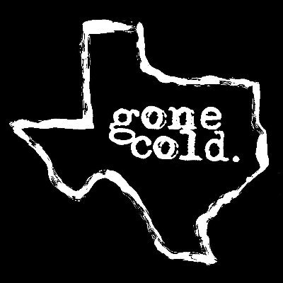 Gone Cold Podcast - Texas True Crime podcast