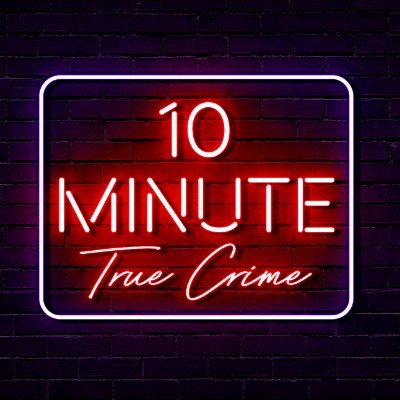 Ten Minute True Crime