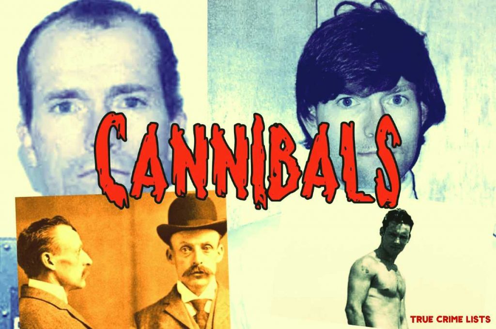 6 Frightening Real-Life Cannibals to Put You Off Your Dinner