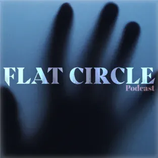 Flat Circle Podcast