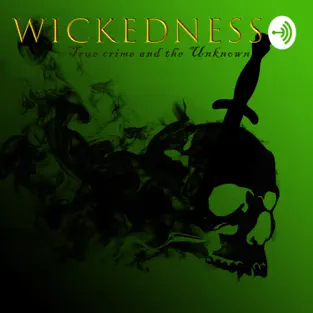 Wickedness True Crime and the Unknown