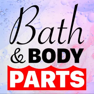 Bath & Body Parts