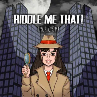 Riddle Me That! True Crime