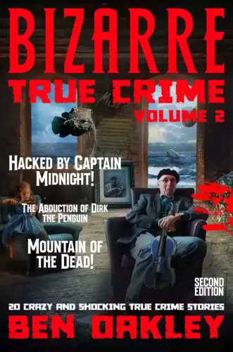 Bizarre True Crime Volume 2