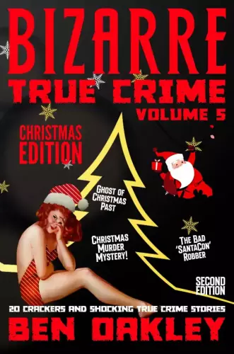 Bizarre True Crime Volume 5
