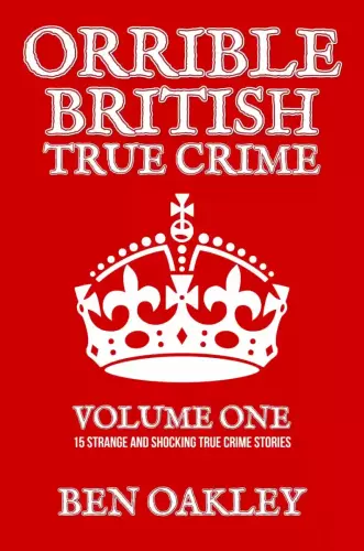 Orrible British True Crime 1