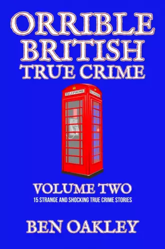 Orrible British True Crime 2