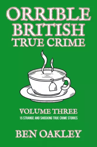 Orrible British True Crime 3