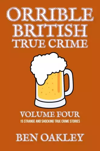 Orrible British True Crime 4