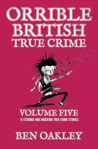 Orrible British True Crime 5
